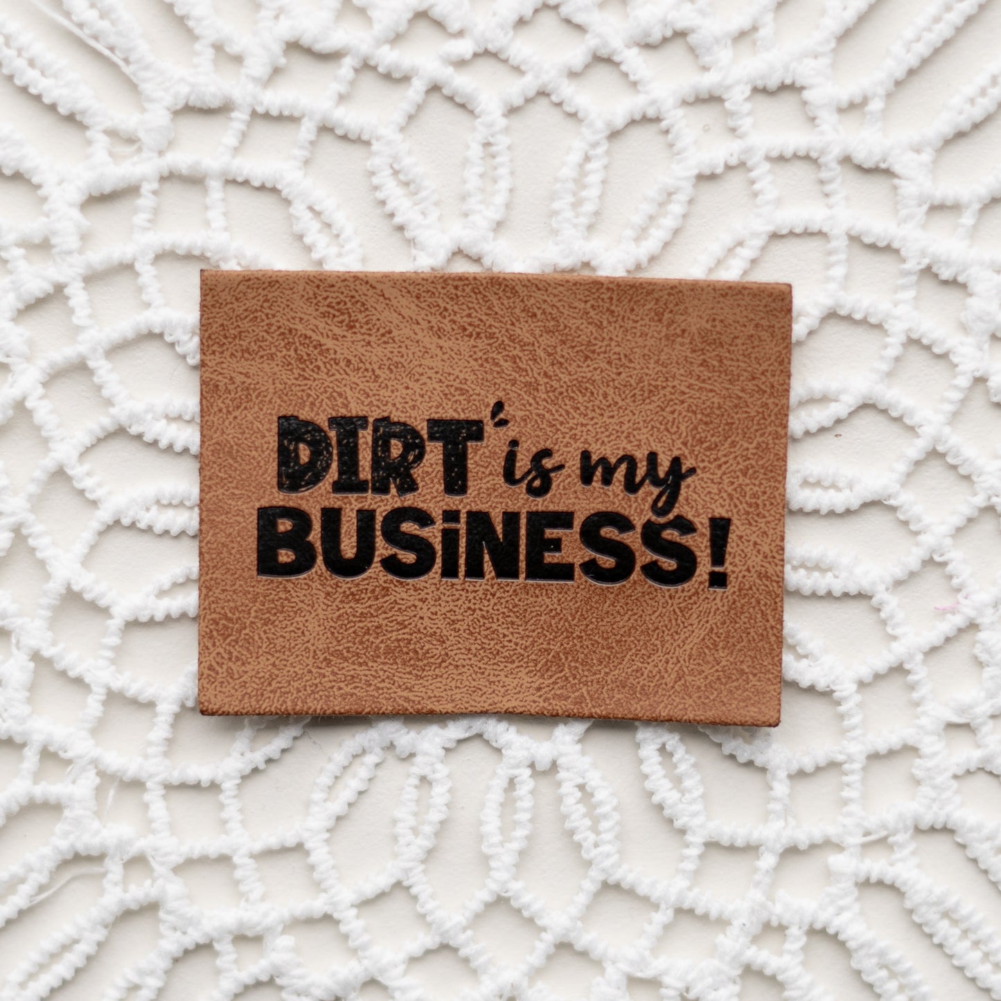 Kunstleder Label: DIRT is my BUSINESS!