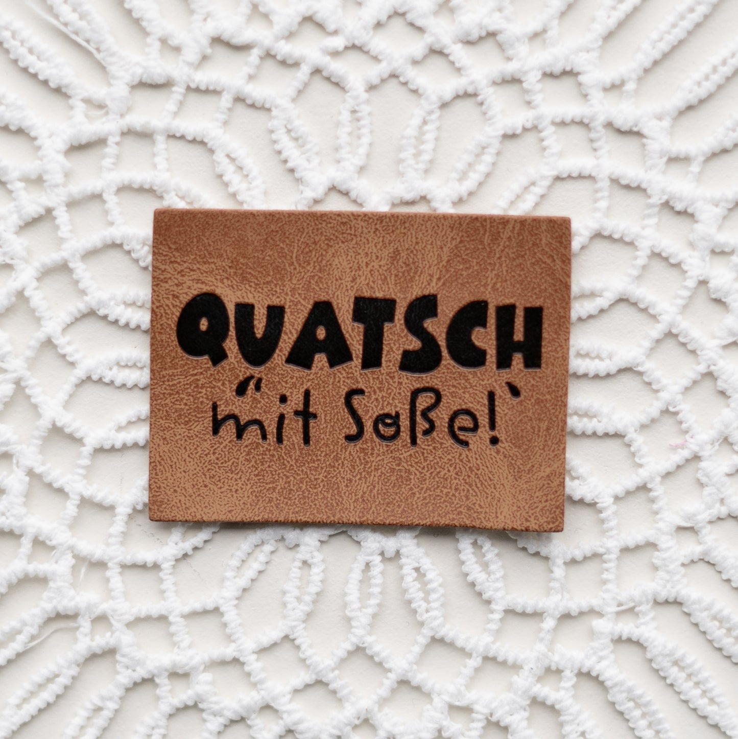 Kunstleder Label: QUATSCH mit Soße!