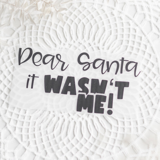 Bügelbild: Dear Santa it WASN`T ME!