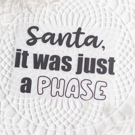 Bügelbild: Santa, it was just a PHASE