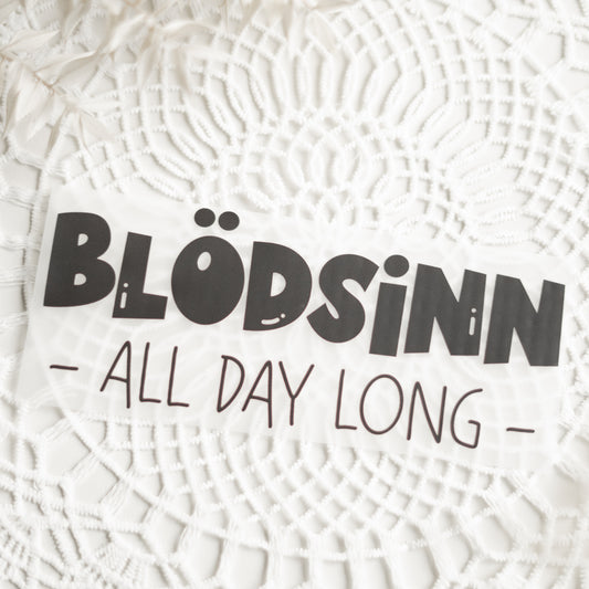 Bügelbild: BLÖDSINN -all day long-